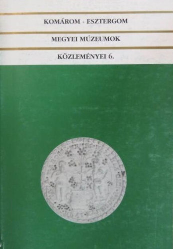 Komrom-Esztergom megyei mzeumok kzlemnyei 6.