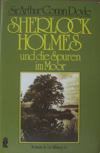 Sir Arthur Conan Doyle - Sherlock Holmes und die Spuren im Moor