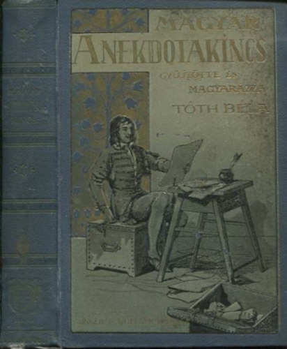 T�th B�la: - A magyar anekdotakincs I. k�tet - T�th B�la