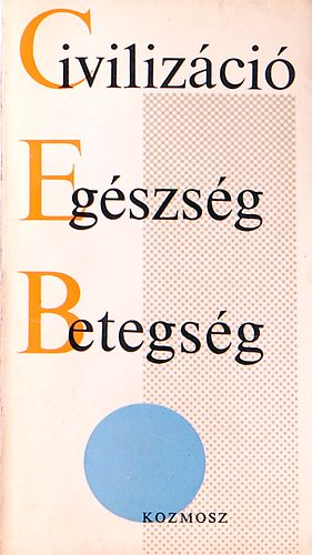 Civilizáció -egészség -betegség
