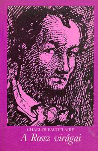 Charles Baudelaire - A Rossz vir�gai - Les Fleurs du mal