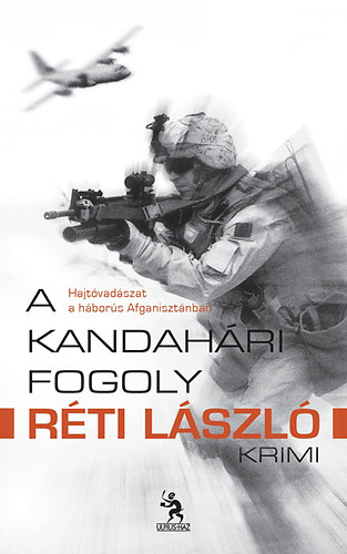 Rti Lszl - A kandahri fogoly