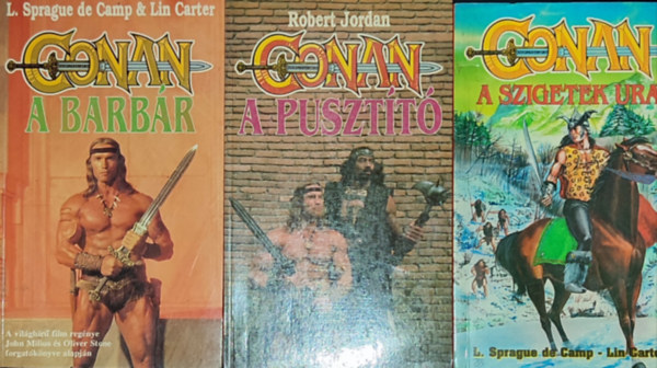 L. Sprague de-Carter, L., Robert Jordan Camp - 3db m a Conan a barbr sorozatbl - L. Sprague de-L. Carter-Conan a barbr; Conan a szigetek ura; Robert Jordan-Conan a pusztt