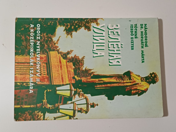 Tthn Szed Eszter Nndorin Dr. Horvth Mrta - Orosz nyelvknyv II. A kzpiskolk szmra