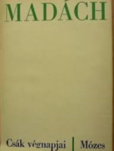 Mad�ch Imre - Cs�k v�gnapjai