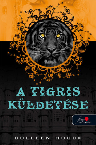 Colleen Houck - A tigris kldetse