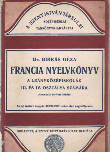 Birks Gza dr. - Francia nyelvknyv a reliskolk III. s IV. osztlya szmra