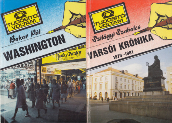 Szilgyi Szabolcs Bokor Pl - 2 db Tudst Voltam ktet: Washington + Varsi krnika 1979-1981