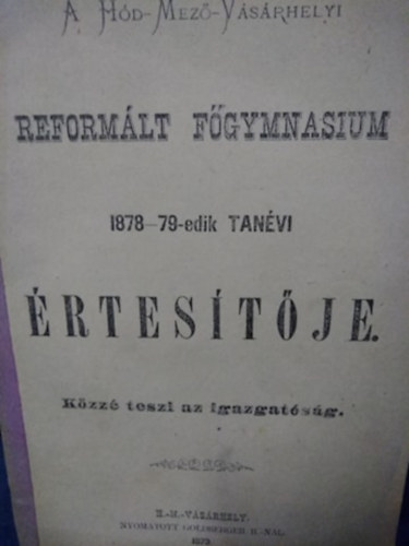 A Hódmezővásárhelyi reformált főgymnasium 1878-79-edik tanévi értesítője