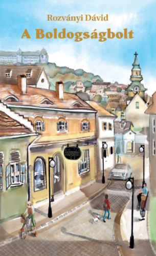 Rozv�nyi D�vid - A Boldogs�gbolt