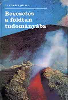 Dr. Kov�cs J�zsef - Bevezet�s a f�ldtan tudom�ny�ba