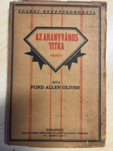 Ford Allen Oliver - Az aranyvros titka