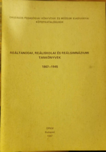 Reltanodai, reliskolai s relgimnziumi tanknyvek 1867-1945
