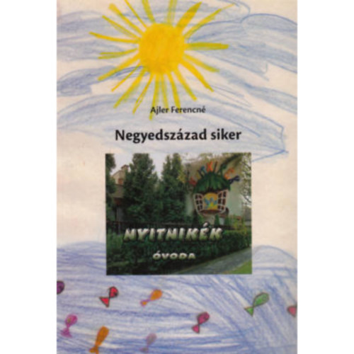 Ajler Ferencn� - Negyedsz�zad siker