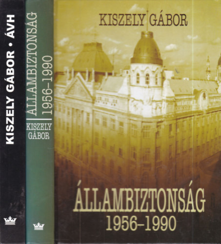 Kiszely G�bor - 2 db. politika (�VH - Egy terrorszervezet t�rt�nete + �llambiztons�g 1956-1990)