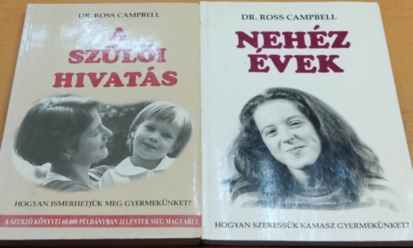 Dr. Ross Campbell - A sz�l�i hivat�s + Neh�z �vek (2 k�tet)