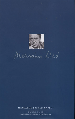 Mens�ros L�szl� - Mens�ros L�szl� napl�i