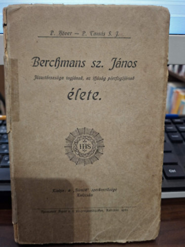 P. H�ver N�ndor - Berchmans Sz. J�nos �lete