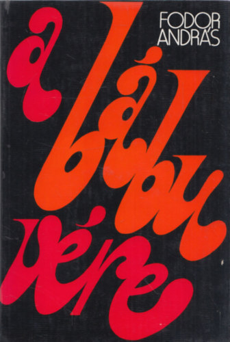 Fodor Andr�s - A b�bu v�re (dedik�lt)