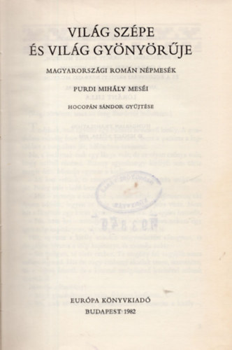 Európa Könyvkiadó - Világ szépe és világ gyönyörűje (Magyarországi román népmesék)