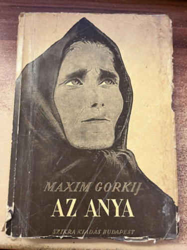 Makszim Gorkij - Az anya