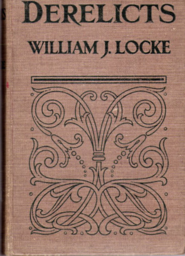William J. Locke - Derelicts