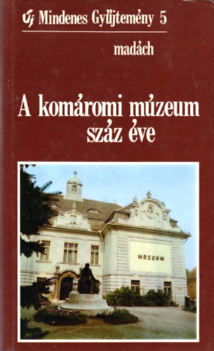 Fehrvry-Ratimorsky-Trugly - A komromi mzeum szz ve