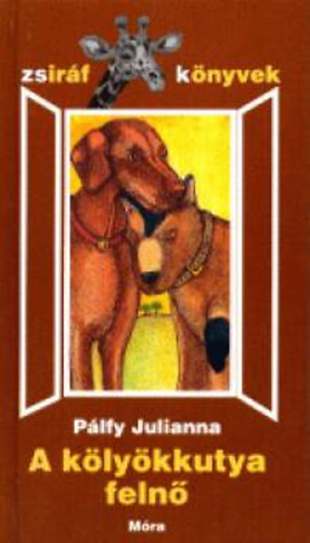 P�lfy Julianna - A k�ly�kkutya feln�