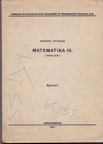 Szentes Ottokr - Matematika III. (Analzis) - Kzirat
