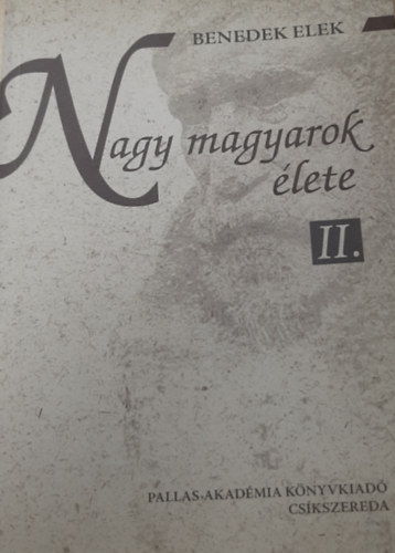 Benedek Elek - Nagy magyarok lete II.