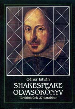 Gher Istvn - Shakespeare-olvasknyv