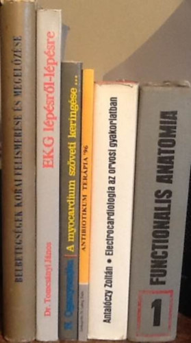6 db orvosi knyv:Belbetegsgek korai felism. s megel.(Magyar)+Dr.Tomcsnyi:EKG lpsrl-lp.+Oganyeszjn:A myocardium szveti keringse a szv s vrednyrend. megb.+Antibiotikum terpia '96+Antalczy:Elektrocardiologia az orv. gyak.+Func.anatomia I.