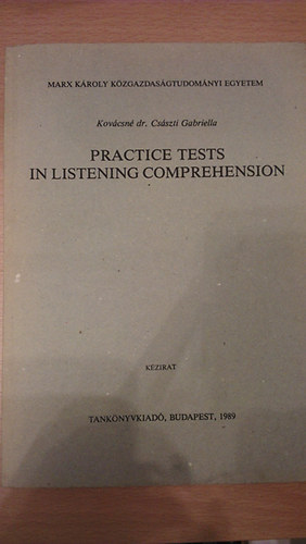 Kovcsn dr. Csszti Gabriella - Practice tests is listening comprehension (kzirat)