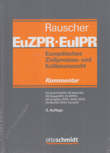 Rauscher EuZPR/EuIPR - Europ�isches Zivilprozess- und Kollisionsrecht