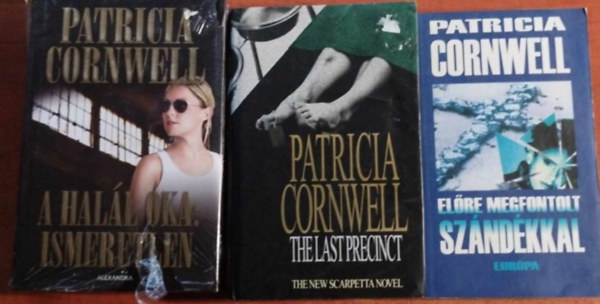 Patrica Cornwell - 3db Patricia Cornwell krimi : A hall oka: ismeretlen, Elre megfontolt szndkkal,The last Precinct