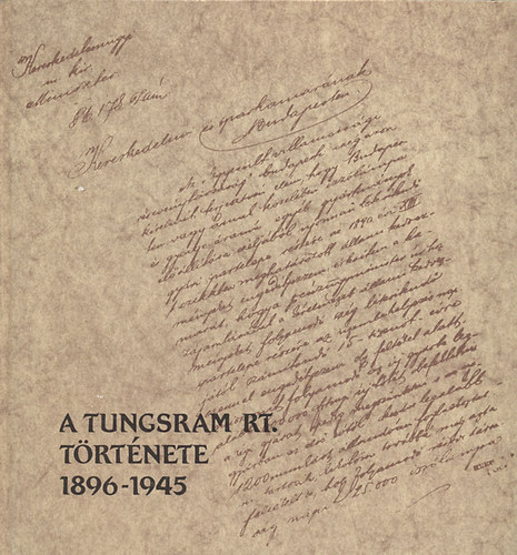 Dr.Harkay Istvn - A Tungsram RT. trtnete 1896-1945 I-II.