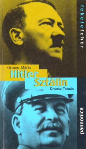 Ormos M�ria-Krausz Tam�s - Hitler-Szt�lin