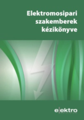 Dr. Novothny Ferenc - Elektromosipari szakemberek kézikönyve