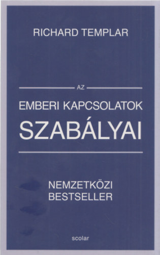 Richard Templar - Az emberi kapcsolatok szabályai