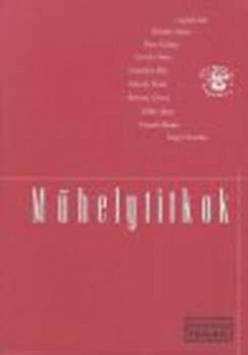 Czike B.; V�g K. \ (szerk.) - M�helytitkok - Besz�lget�ssorozat az Alternat�v Pedk�pz. M�helyben