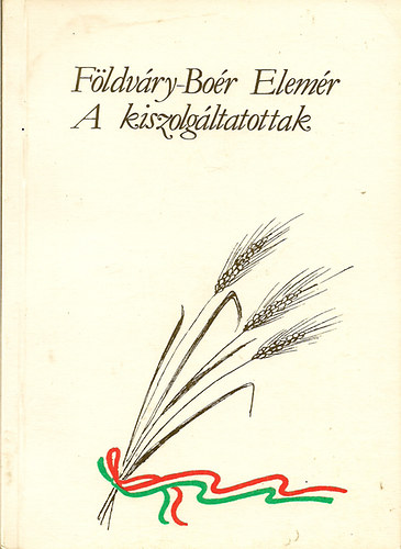 Földváry-Boér Elemér - A kiszolgáltatottak