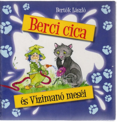 Bertk Lszl - Berci cica s Vziman mesi