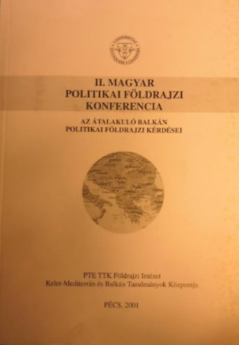 Tth Jzsef, Hajd Zoltn  Pap Norbert (szerk.) - II. Magyar Politikai Fldrajzi Konferencia