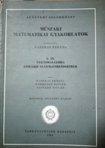 Tasndy Istvn-Krmendi Istvn - Mszaki matematikai gyakorlatok: A. IX. Vektoralgebra, lineris...