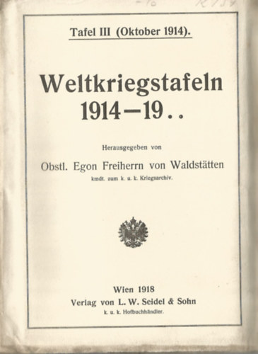 Obstl. Egon Freiherrn von Waldsttten - Weltkriegstafeln 1914-19.. Tafel III (Oktober 1914).