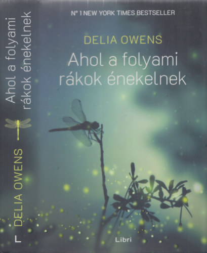 Delia Owens - Ahol a folyami rkok nekelnek - kemny kts