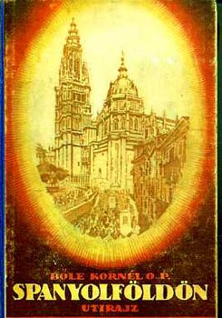 Ble Kornl o.p. - Spanyolfldn (utirajz)