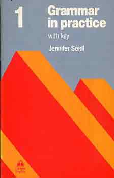 Jennifer Seidl - Grammar in practice 1-2. (with key)