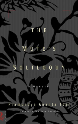 Pramoedya Ananta Toer - The Mute's Soliloquy