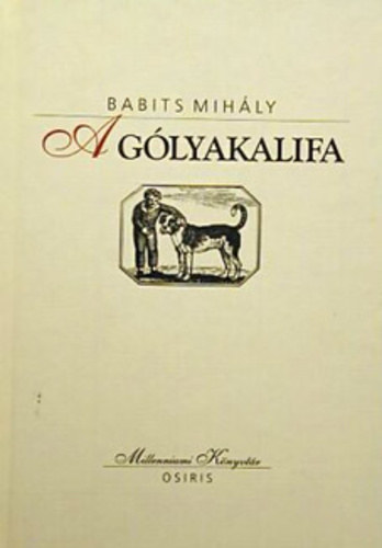 Babits Mih�ly - A g�lyakalifa